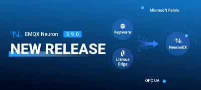 EMQX Neuron 3.9.0 Released: Migration Tool, Microsoft Fabric Integration, and OPC UA Part 9 Alarms
