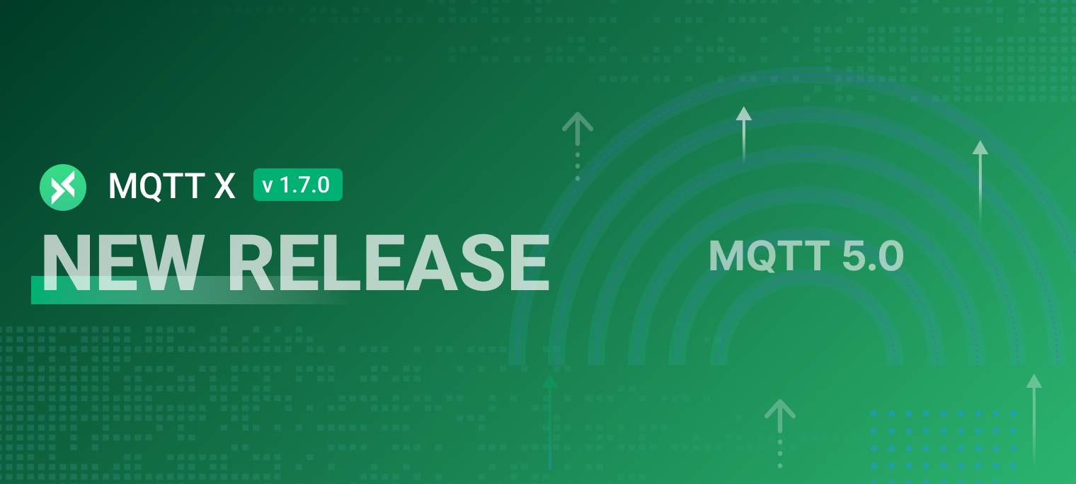 MQTTX v1.7.0 released: the desktop client that supports MQTT 5.0 most