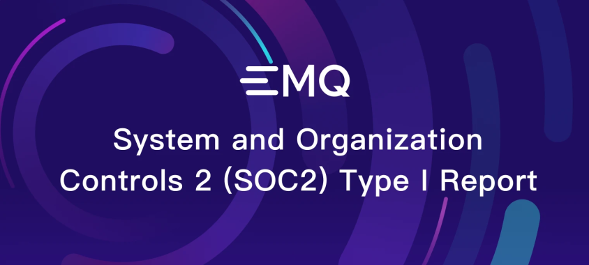 EMQ Achieves SOC 2 Type I Compliance Certification for Its MQTT Services System