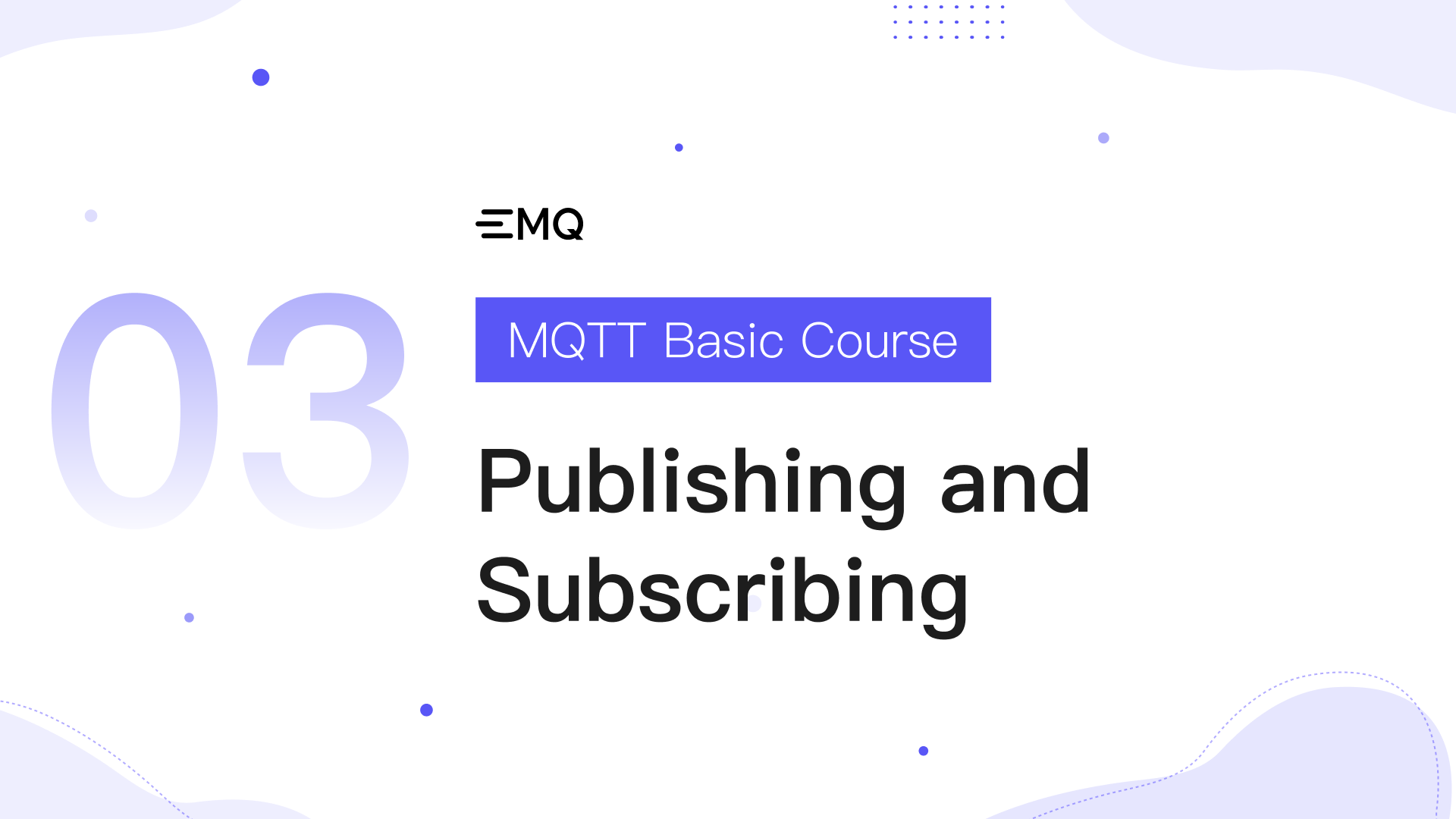 Lesson 3: Publishing and Subscribing - MQTT Basic Course