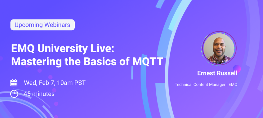 EMQ University Live: Mastering the Basics of MQTT Protocol