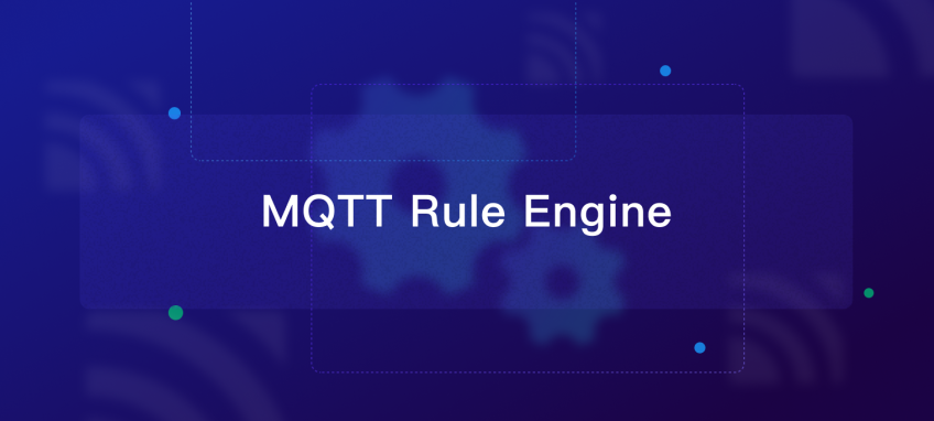 MQTT Broker 规则引擎入门：快速指南
