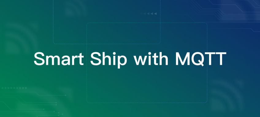 Smart Ship: Sailing into a New Era with MQTT and EMQX
