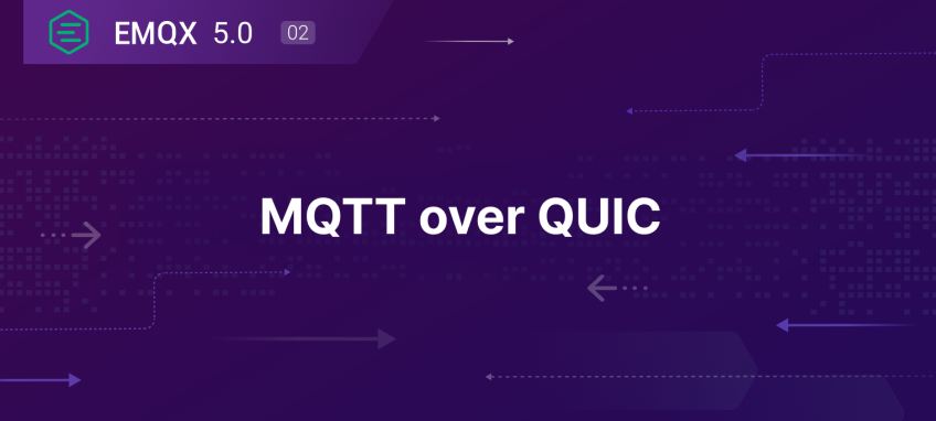 MQTT over QUIC：物联网消息传输还有更多可能