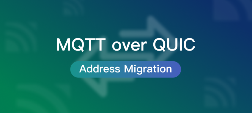 利用 MQTT over QUIC 解决地址变化问题