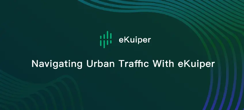 Navigating Urban Traffic with eKuiper: A Low-Code Approach with Realtime Data Processing