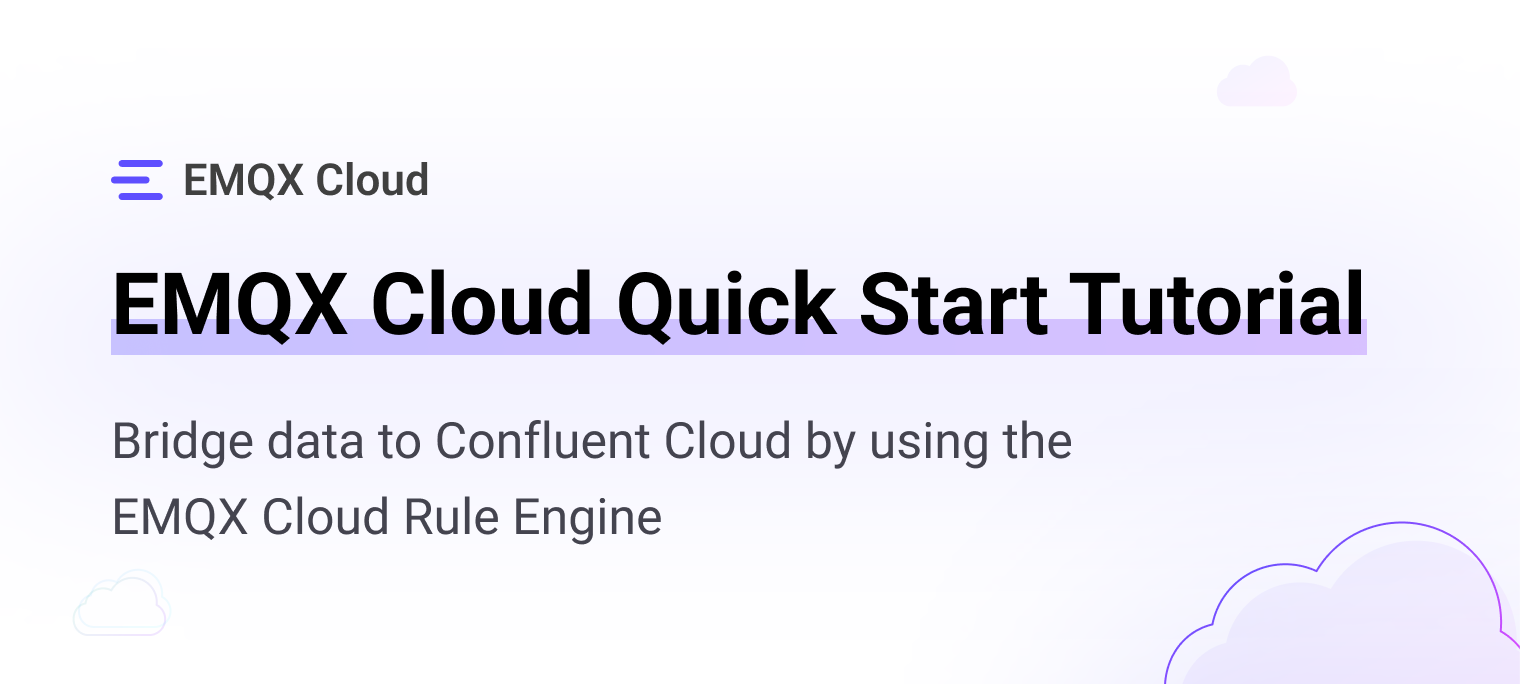 Bridge data to Confluent Cloud by using the EMQX Cloud Rule Engine | EMQ