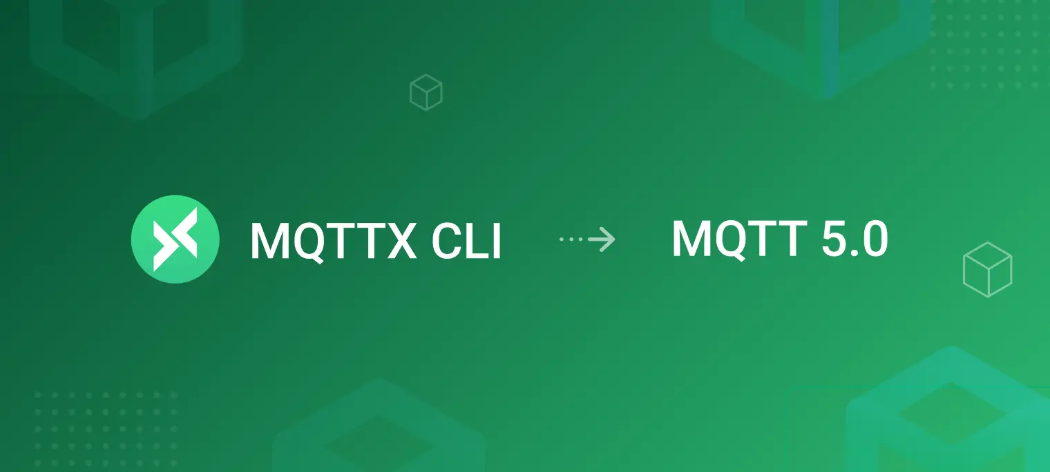 Explore New Features of MQTT 5.0: Usage Examples Based on MQTTX CLI