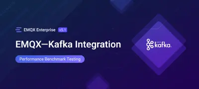 EMQX-Kafka Integration: Performance Benchmark Testing