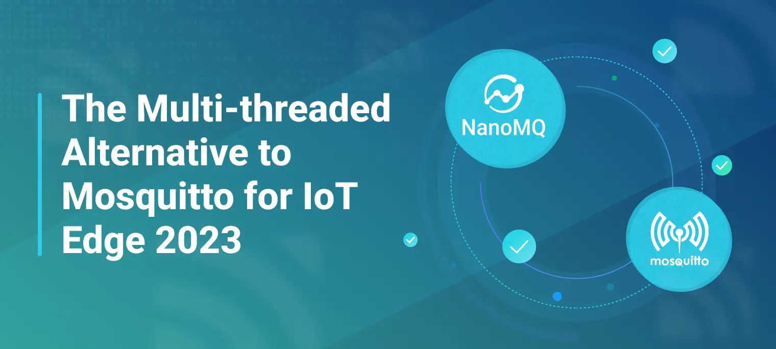 NanoMQ: IoTエッジ向けMosquittoよりマルチスレッドのエッジブローカー