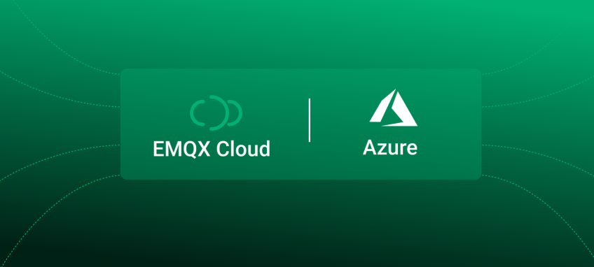 EMQX Cloud 正式支持 Microsoft Azure 平台，助力企业出海业务