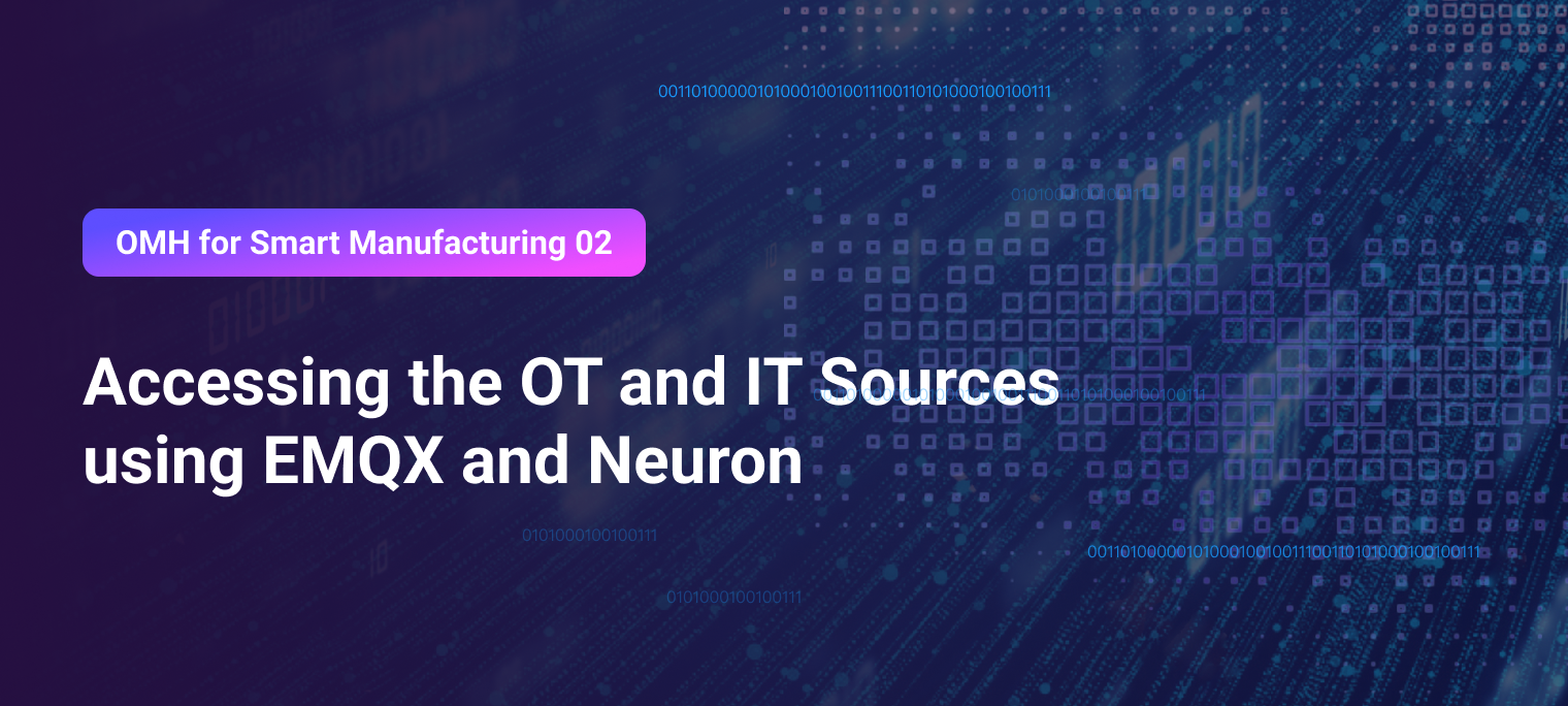 First Step to a Smart Factory: Accessing the OT and IT Data Sources with EMQX and Neuron