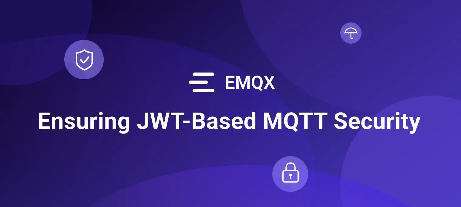 How EMQX Enhances MQTT Security with JWT Authentication and Authorization