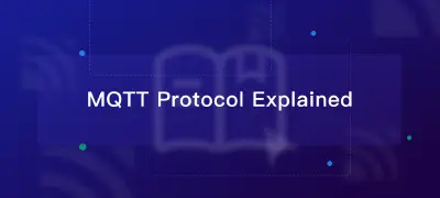 MQTT 协议快速入门 2025：基础知识和实用教程