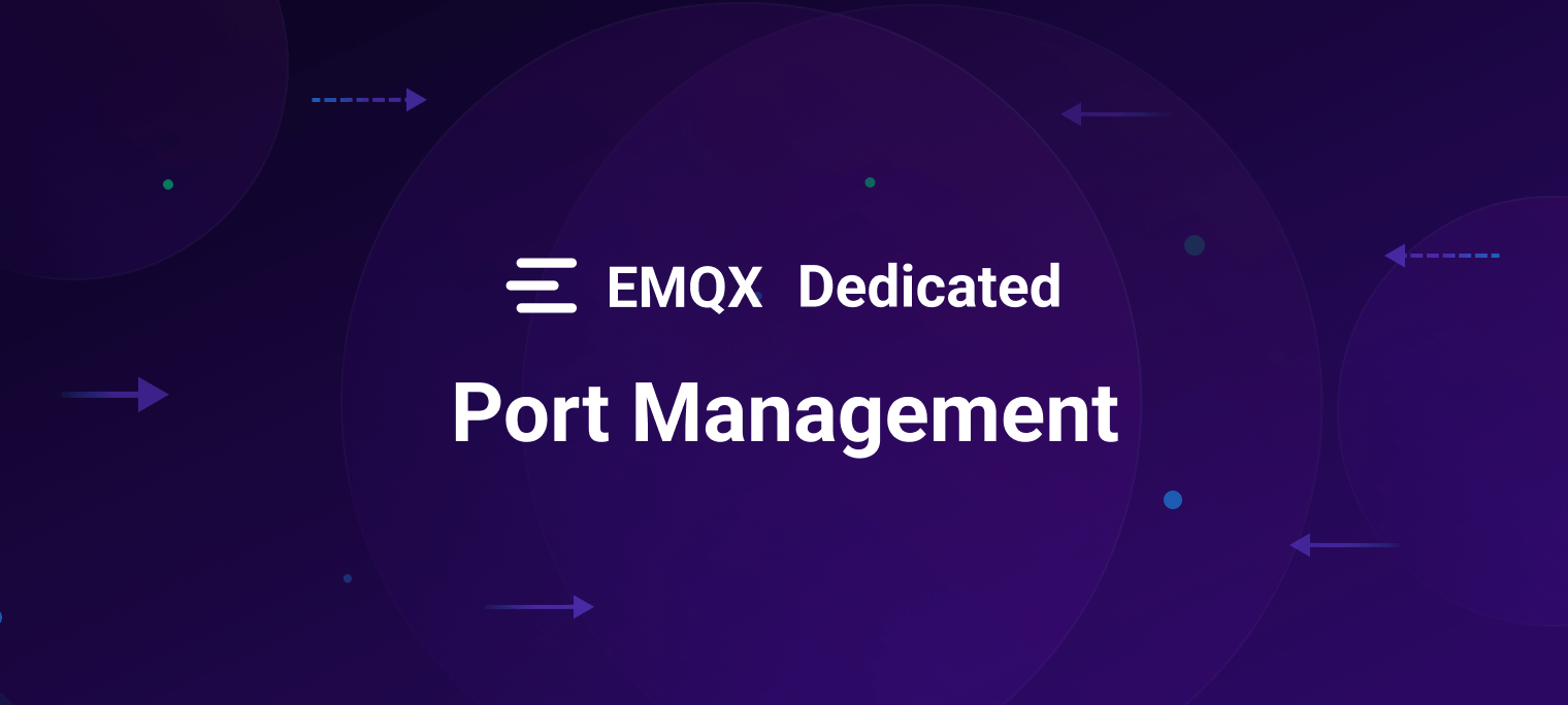 Port Management in EMQX Dedicated: Boosting Security and Efficiency | EMQ