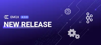 EMQX Enterprise 4.3.0 is now available!