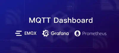 Build MQTT Dashboard with EMQX, Grafana and Prometheus