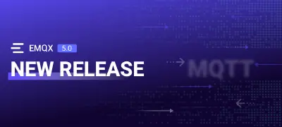 EMQX 5.0 released: 100M+ IoT connections per cluster