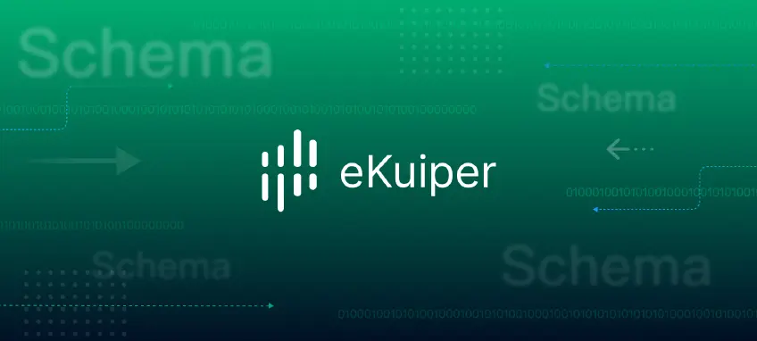 通过预定义 Schema 提高 eKuiper 数据处理吞吐