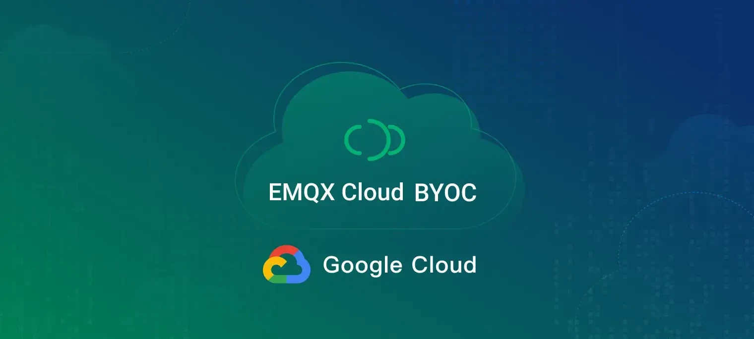 EMQX Cloud BYOC Now Available on Google Cloud