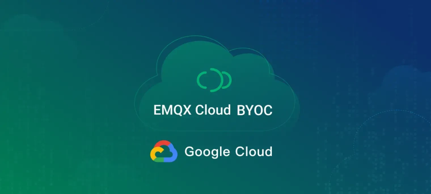 EMQX Cloud BYOC Now Available on Google Cloud