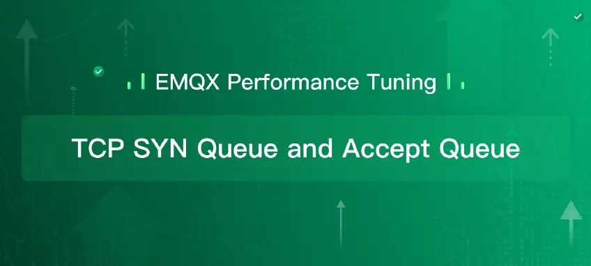 EMQX Performance Tuning: TCP SYN Queue and Accept Queue