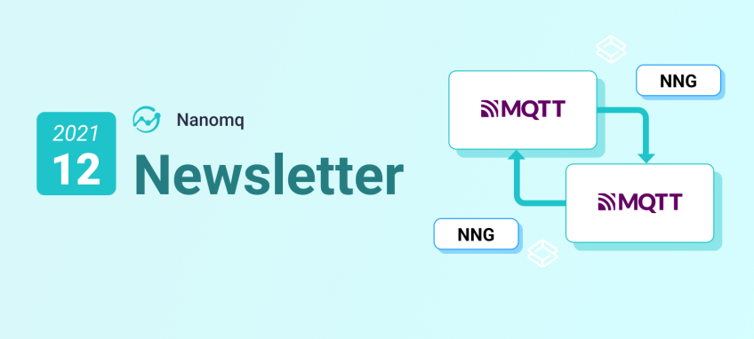 NanoMQ Newsletter 2021-12：新增 MQTT 桥接功能、解决与 NNG 兼容问题