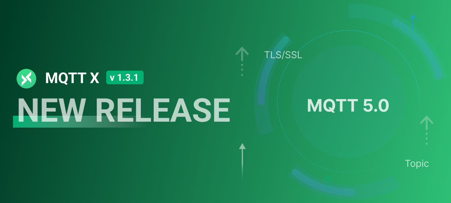 MQTTX v1.3.1 发布 - 跨平台 MQTT 5.0 客户端工具