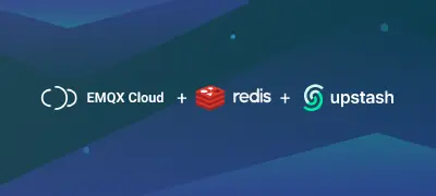 Seamlessly Integrating EMQX Cloud with Upstash for Redis: A Step-by-Step Tutorial