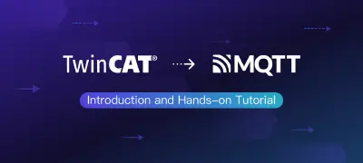 工业物联网数据桥接教程：TwinCAT 桥接到 MQTT