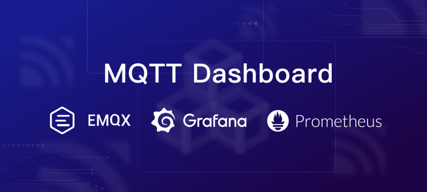 Build MQTT Dashboard with EMQX, Grafana and Prometheus