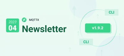 v1.9.2 发布,CLI 支持输出模式,提升用户体验|MQTTX Newsletter 202304