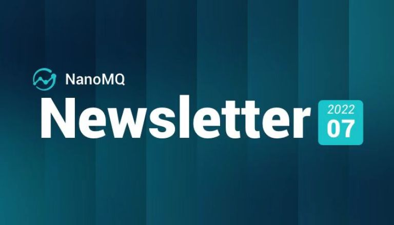 NanoMQ Newsletter 2022-07｜v0.10：多路桥接、HTTP 发布 MQTT 消息 API、NanoSDK 支持 MQTT 5.0