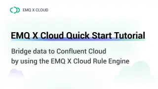Bridge data to Confluent Cloud by using the EMQX Cloud Rule Engine