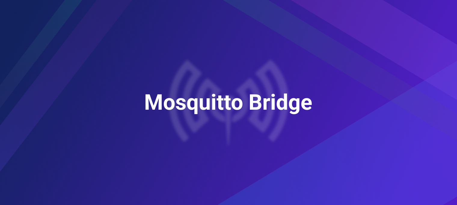 使用 Mosquitto Bridge 将 MQTT 消息桥接到云