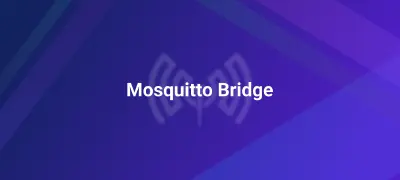 使用 Mosquitto Bridge 将 MQTT 消息桥接到云