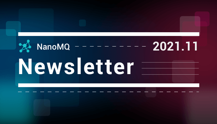 NanoMQ Newsletter 2021-11｜NNG now supports MQTT
