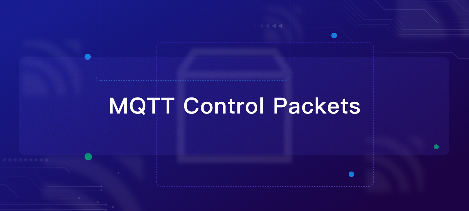 MQTT 5.0 报文（Packets）入门指南