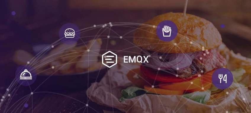 连锁快餐的数字化未来：MQTT 统一连接、实时消息驱动智慧经营