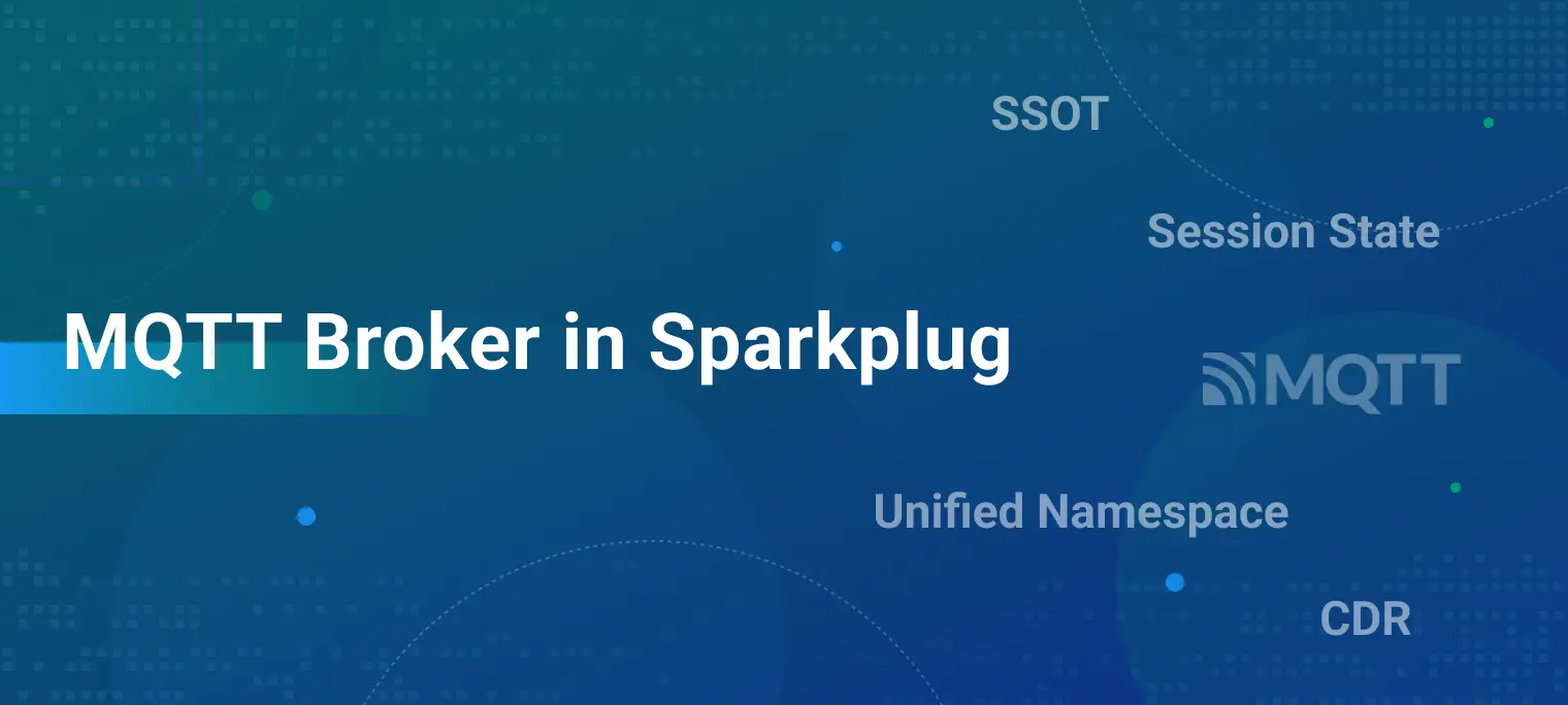 Sparkplug 规范中涉及 MQTT Broker 的 5 个关键概念