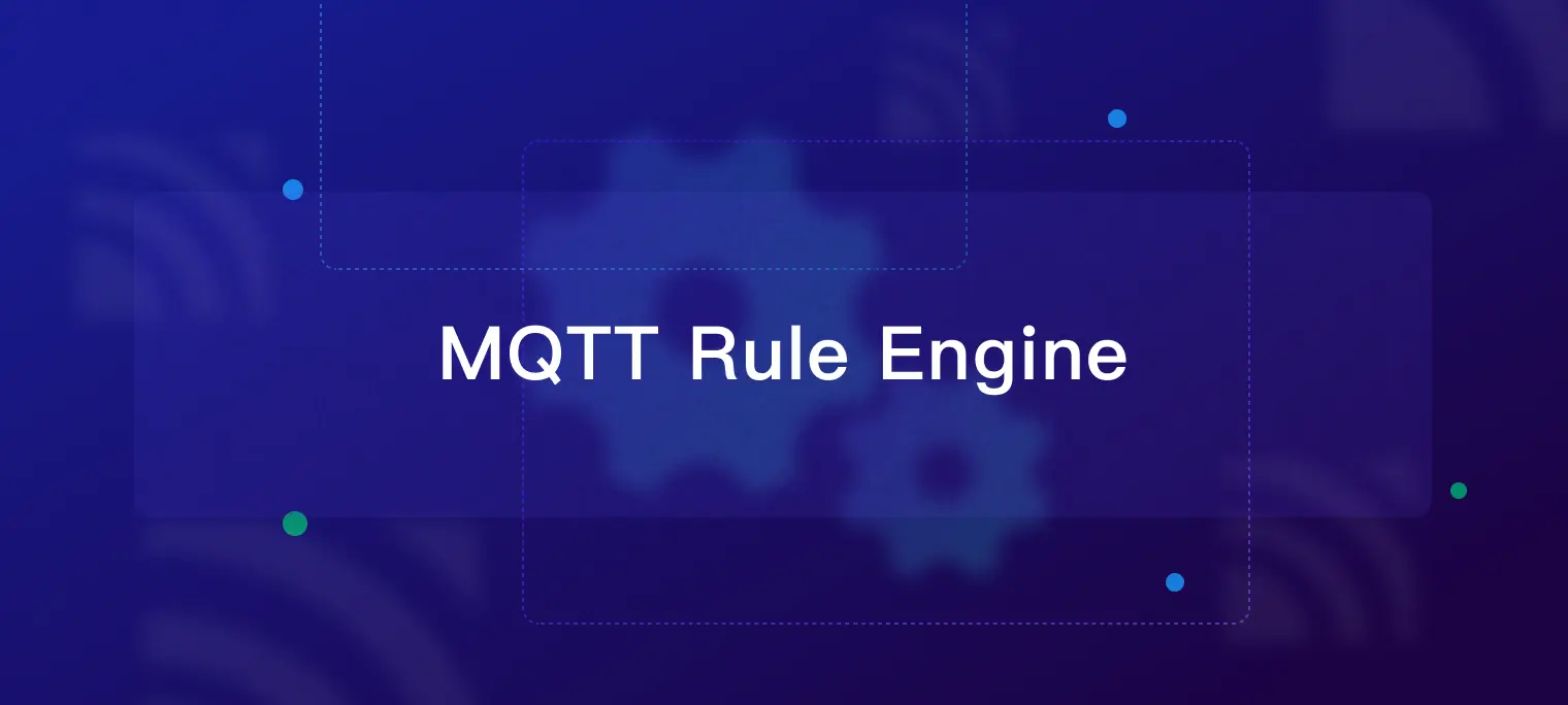 Getting Started with Rule Engine in MQTT Broker: A Quick Guide