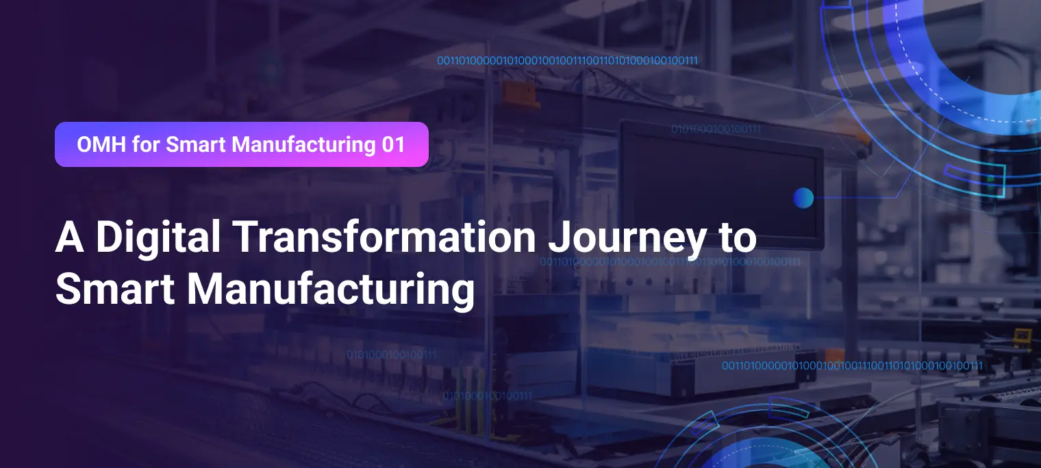 A Digital Transformation Journey to Smart Manufacturing