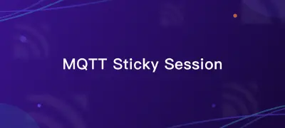 Harnessing Sticky Sessions in EMQX with NGINX Plus: Using 'Client ID' as the Magic Key