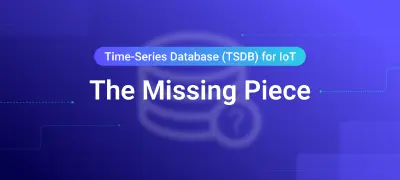 Time-Series Database (TSDB) for IoT: The Missing Piece