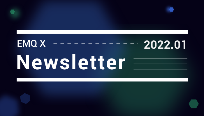 EMQX Newsletter 2022-01｜v5.0 全新 Dashboard、云服务认证与告警模式增加