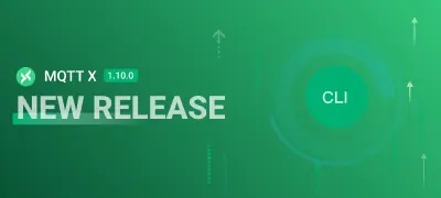 MQTTX 1.10.0 Released: Advanced File Management and Configuration in CLI