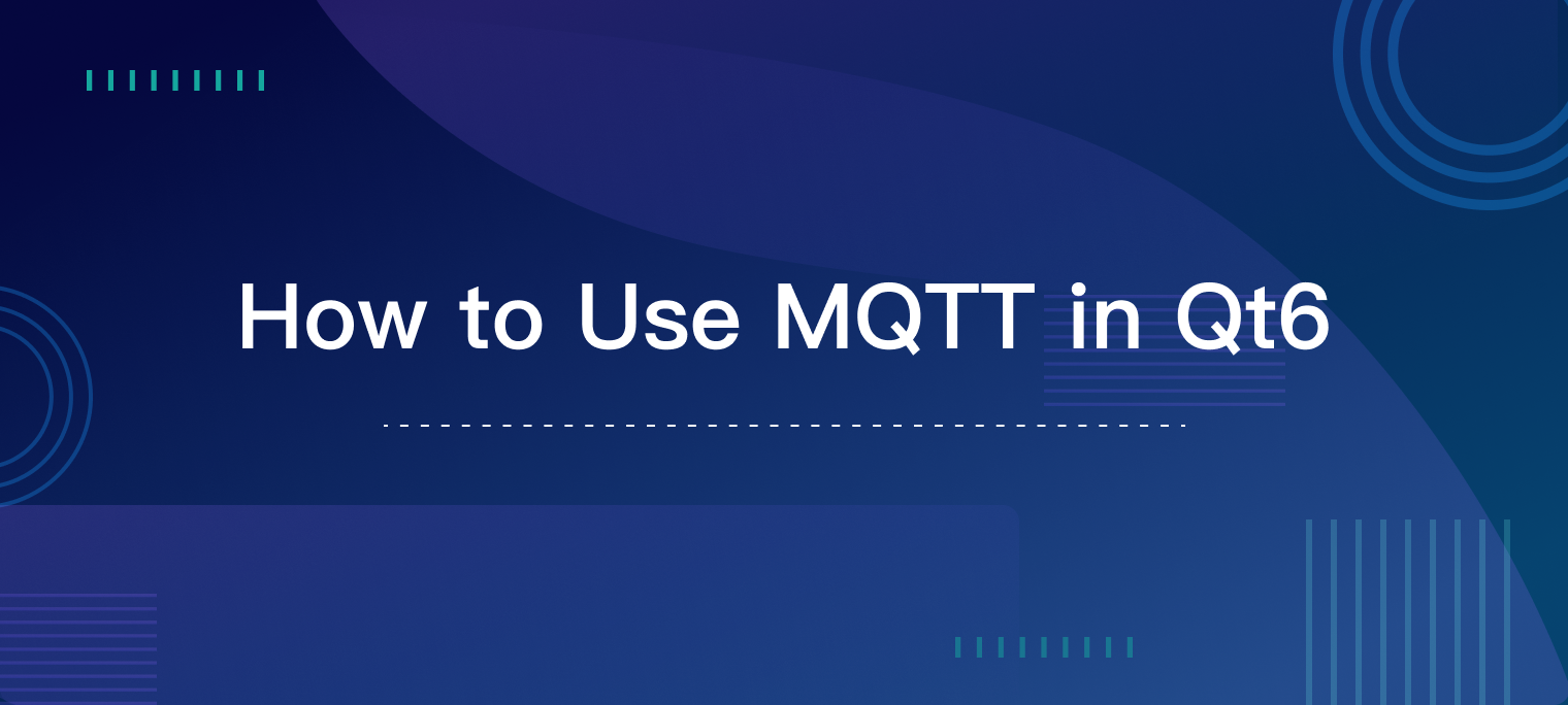 How to Create an MQTT Application in Qt6