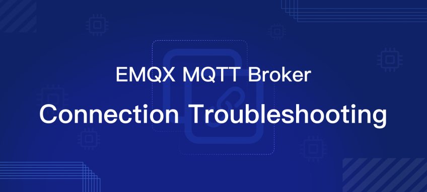 EMQX MQTT Broker Troubleshooting: Connection Issues